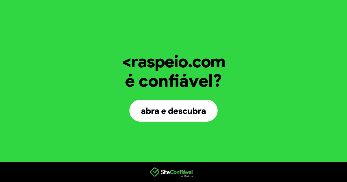 O site <raspeio.com é confiável?
